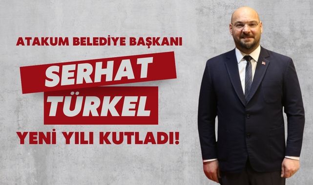 Atakum Belediye Başkanı Serhat Türkel'den Yeni Yıl Kutlaması!