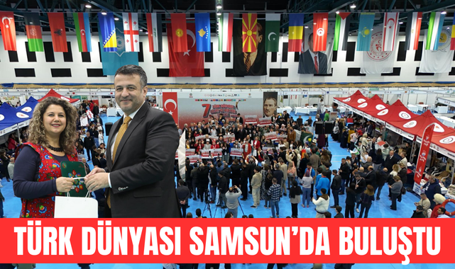 Başkan Halit Doğan; Türk Dünyası Samsun'da Buluştu!