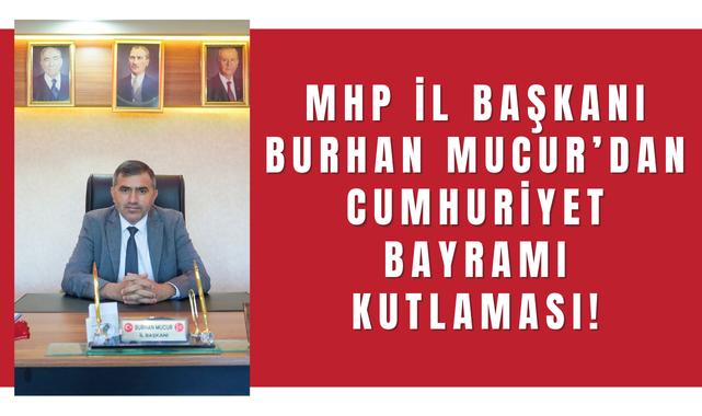 Burhan Mucur'dan Cumhuriyet Bayramı Kutlaması!