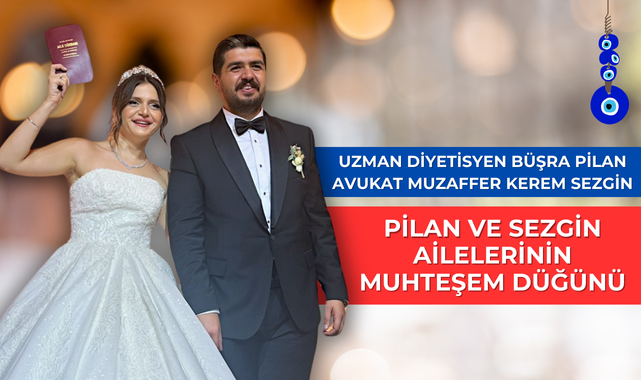 Büşra Pilan ve Muzaffer Kerem Sezgin'in Muhteşem Düğünü