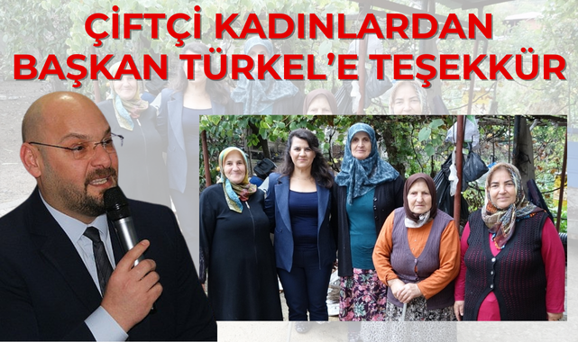 Çiftçi Kadınlardan Başkan Türkel'e Teşekkür!