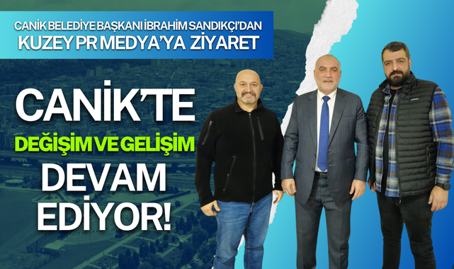 İbrahim Sandıkçı; Canik'te Değişim ve Gelişim Devam Ediyor!