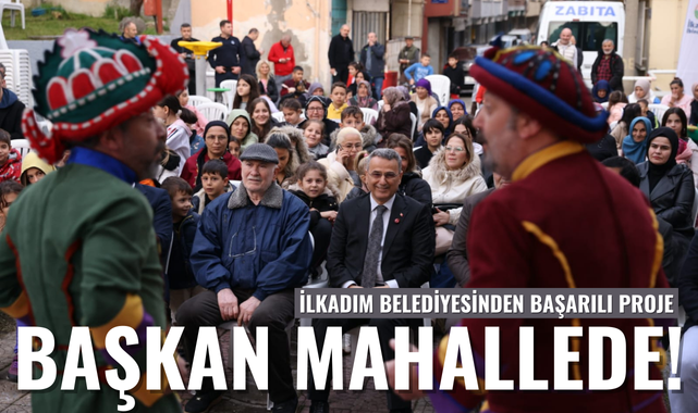 İlkadım Belediyesi Başkan Mahallede Projesine İlgi!