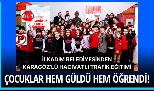 İlkadım Belediyesi Karagöz ve Hacivat ile Trafik Eğitimi Veriyor!