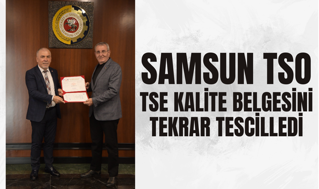 Samsun TSO TSE Kalite Belgesi Tekrar Tescillendi!