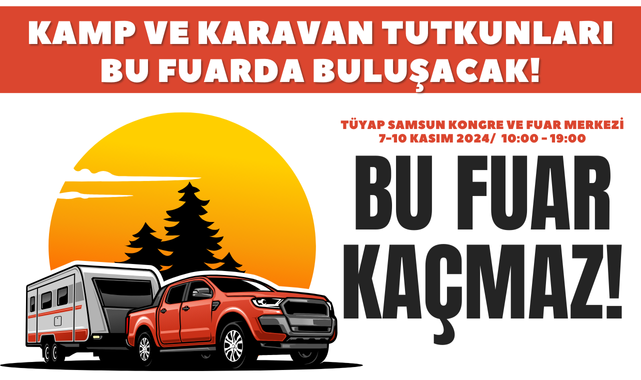 Samsun'da Kamp ve Karavan Fuarı Açılıyor!