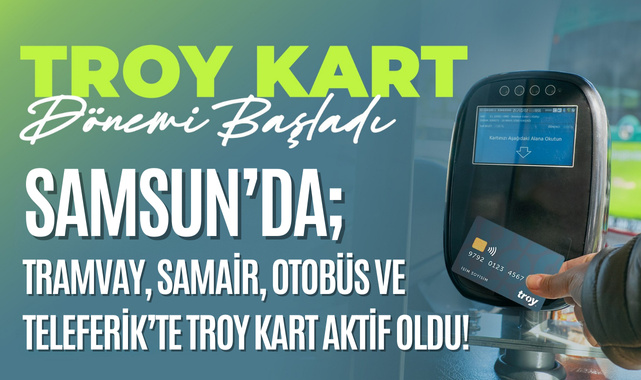 Samsun'da Ulaşım'da Troy Kart Dönemi Başlıyor!