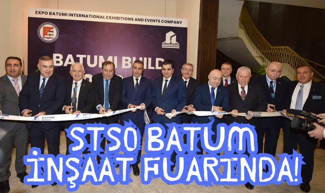 STSO, Batum İnşaat Fuarına Katıldı!